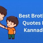 400+ Best Brother Quotes In Kannada | ಅಣ್ಣ ತಮ್ಮಂದಿರ ಅತ್ಯುತ್ತಮ ಉಲ್ಲೇಖಗಳು ಕನ್ನಡದಲ್ಲಿ
