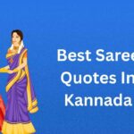 350+ Best Saree Quotes In Kannada | ಅತ್ಯುತ್ತಮ ಸೀರೆ ಉಲ್ಲೇಖಗಳು ಕನ್ನಡದಲ್ಲಿ